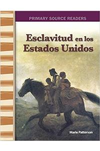 Esclavitud En Estados Unidos /Slavery In America (Primary Source Readers)