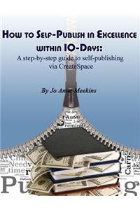 How to Self-Publish in Excellence within 10-Days