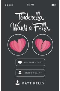 Tinderella Wants A Fella: A hilarious yet heartfelt tale of love, loss and the fear of never finding a soulmate