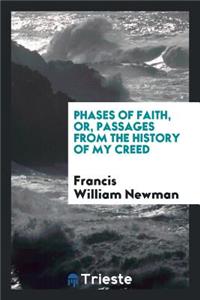 Phases of Faith, Or, Passages from the History of My Creed