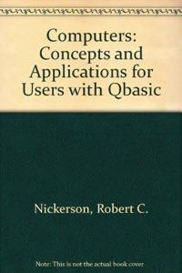 Computers: Concepts and Applications for Users With Qbasic