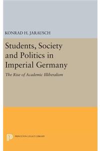 Students, Society and Politics in Imperial Germany