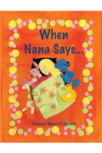 When Nana Says...