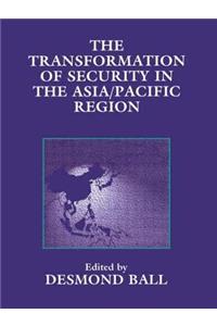 Transformation of Security in the Asia/Pacific Region