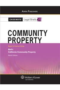 Casenote Legal Briefs for Community Property, Keyed to Bird's California Community Property