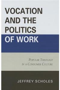 Vocation and the Politics of Work