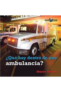 Qué Hay Dentro de Una Ambulancia? (What's Inside an Ambulance?)