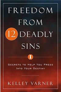 Freedom from Twelve Deadly Sins