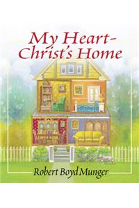 My Heart--Christ's Home