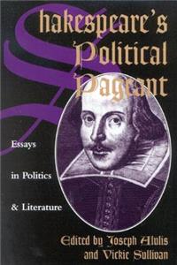 Shakespeare's Political Pageant