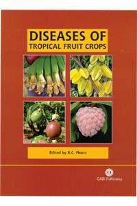 Diseases of Tropical Fruit Crops