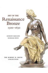 Art of the Renaissance Bronze, 1500-1650