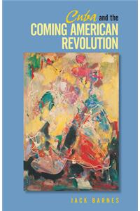Cuba and the Coming American Revolution