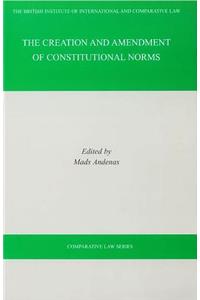 The Creation and Amendment of Constitutional Norms