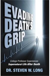 Evading Death's Grip