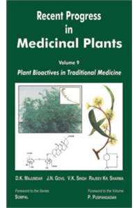 Recent Progress in Medicinal Plants Volume 9: Plant Bioactives in Traditional Medicine