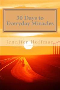 30 Days to Everyday Miracles