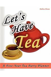 Let's Have Tea