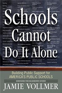 Schools Cannot Do It Alone: Building Public Support for America's Public Schools