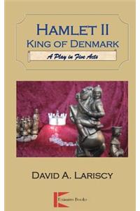 Hamlet II King of Denmark