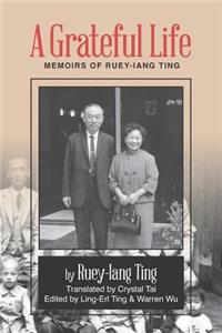 Grateful Life: Memoirs of Ting Ruey-Iang