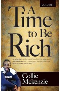 A Time To Be Rich Volume 1