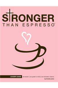 Stronger Than Espresso Leaders Guide