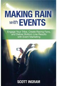 Making Rain with Events