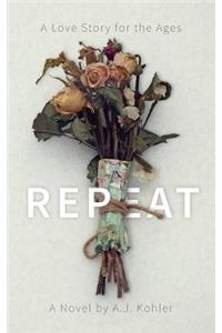 Repeat: A Love Story for the Ages