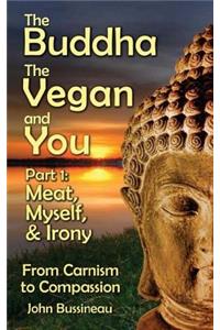 Buddha, The Vegan, and You