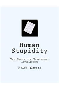 Human Stupidity