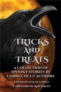 Tricks and Treats: A Collection of Spooky Stories by Connecticut Authors