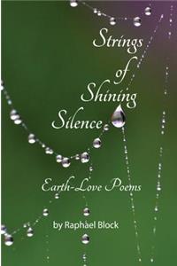 Strings of Shining Silence Earth-Love Poems