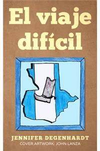 El viaje dificil