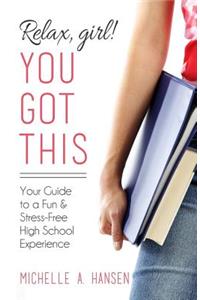Relax, Girl! You Got This
