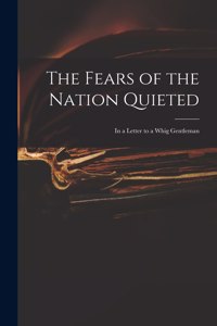 The Fears of the Nation Quieted