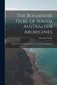 Booandik Tribe of South Australian Aborigines