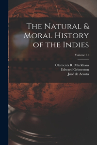 Natural & Moral History of the Indies; Volume 61