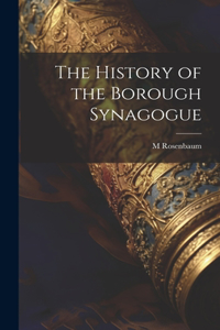 History of the Borough Synagogue