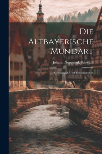 Altbayerische Mundart