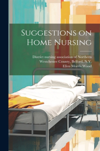 Suggestions on Home Nursing