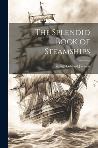 Splendid Book of Steamships