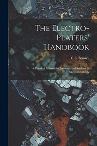 Electro-Platers' Handbook