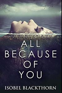 All Because of You