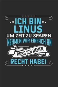 Ich bin Linus Um Zeit zu sparen nehmen wir einfach an dass ich immer Recht habe!