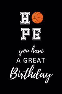 Hope You Have a Great Birthday