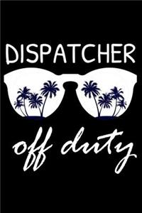 Dispatcher Off Duty