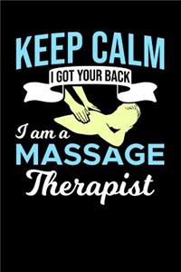 Keep Calm I Got Your Back I Am A Massage Therapist: 120 Pages I 6x9 I Dot Grid I Funny Massage Therapy Gifts