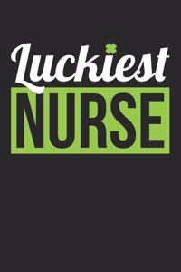 St. Patrick's Day Notebook - Nurse St. Patrick's Day 'Luckiest Nurse' Gift - St. Patrick's Day Journal