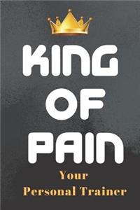 King of Pain Your Personal Trainer Fitness Notebook Journal